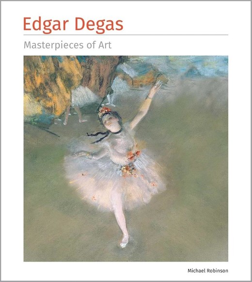 okładka Edgar Degas Masterpieces of Art TW [ENG] książka | Michael Robinson