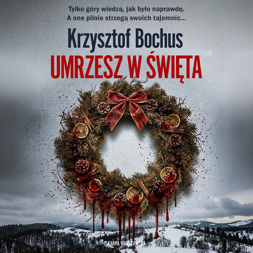okładka Umrzesz w święta audiobook | MP3 | Krzysztof Bochus