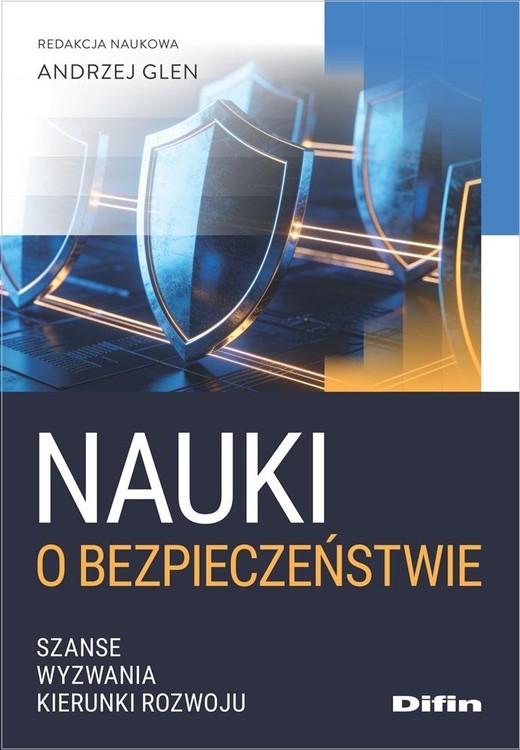 okładka Nauki o bezpieczeństwie. Szanse, wyzwania.. książka | Glen Andrzejredakcjanaukowa