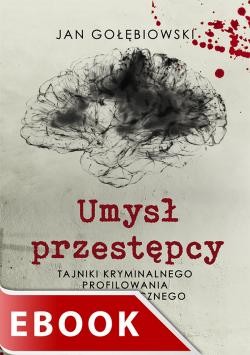 okładka Umysł przestępcy ebook | epub, mobi | Jan Gołębiowski