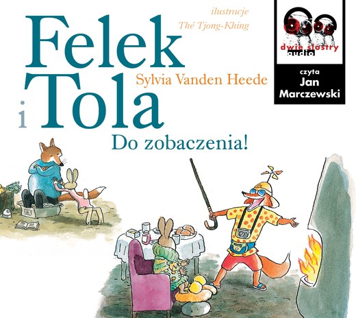 okładka Felek i Tola. Do zobaczenia audiobook | MP3 | Sylvia VandenHeede
