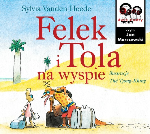 okładka Felek i Tola na wyspie audiobook | MP3 | Sylvia VandenHeede