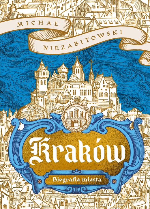 okładka Kraków. Biografia miasta ebook | epub, mobi | Michał Niezabitowski