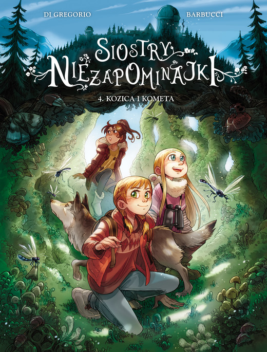 okładka Kozica i kometa. Siostry Niezapominajki. Tom 4 książka | Alessandro Barbucci, Di GregorioGiovanni
