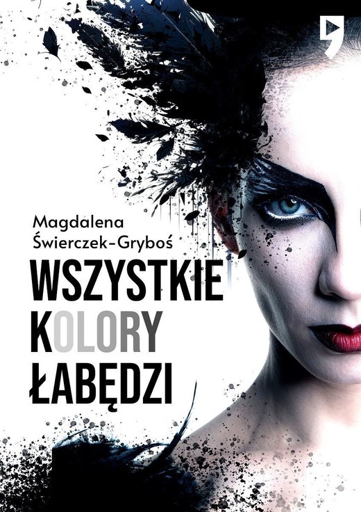 okładka Wszystkie kolory łabędzi książka | Magdalena Świerczek-Gryboś