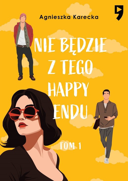 okładka Nie będzie z tego happy endu. Tom 1 książka | Agnieszka Karecka