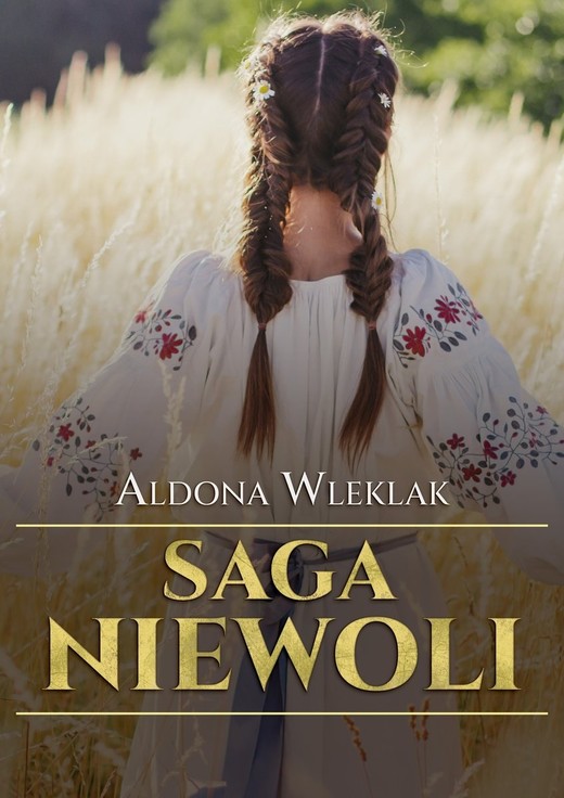 okładka Saga niewoli. Tom 1 książka | Aldona Wleklak