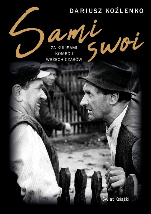 okładka Sami swoi. Za kulisami komedii wszech czasów książka | Koźlenko Dariusz