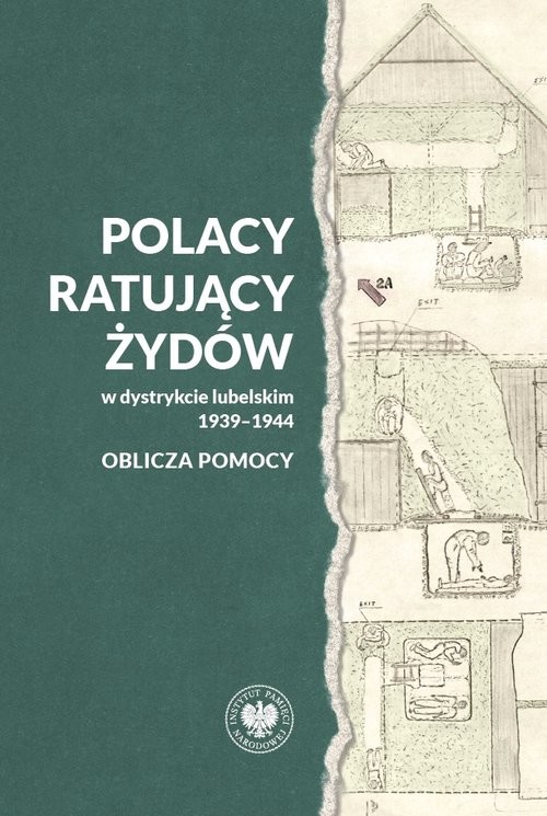 okładka Polacy ratujący Żydów w dystrykcie lubelskim 1939-1944 - oblicza pomocy książka | Opracowanie zbiorowe