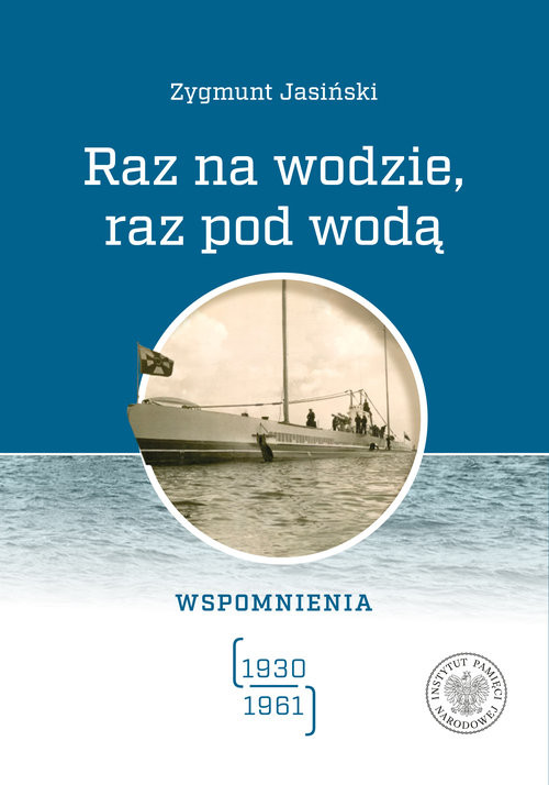 okładka Raz na wodzie, raz pod wodą Wspomnienia (1930-1961) książka | Zygmunt Jasiński