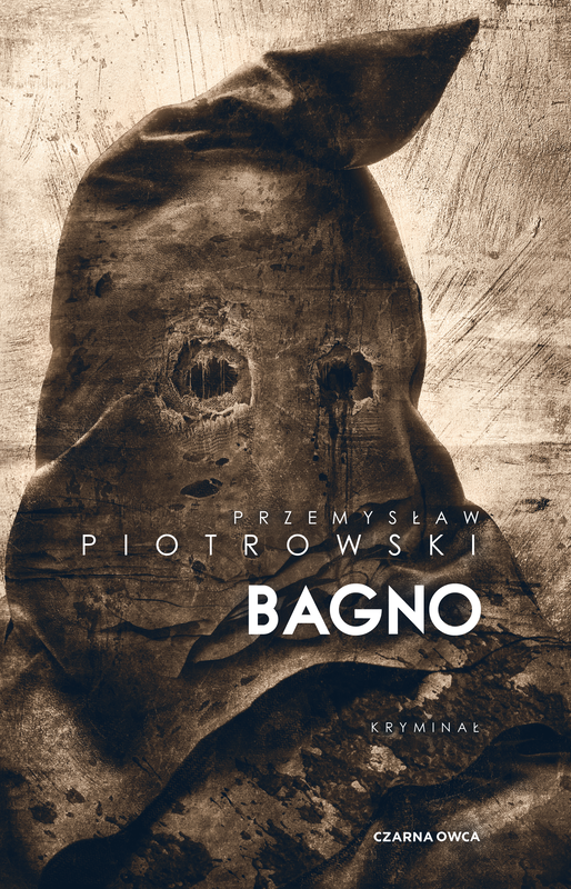 okładka Bagno. Komisarz Igor Brudny. Tom 5 książka | Przemysław Piotrowski