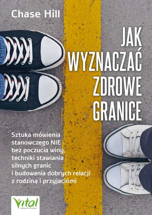 okładka Jak wyznaczać zdrowe granice książka | Chase Hill