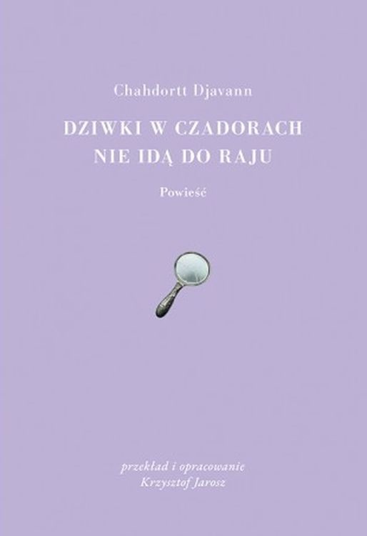 okładka Dziwki w czadorach nie idą do Raju książka | Chahdortt Djavann