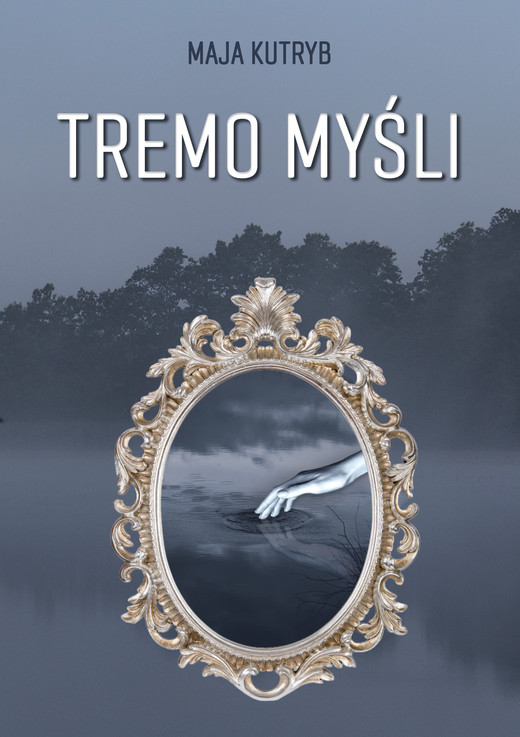okładka Tremo mysli książka | Maja Kutryb