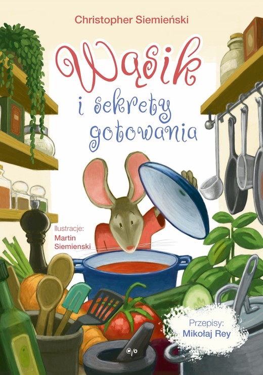 okładka Wąsik i sekrety gotowania książka | Christopher Siemiński
