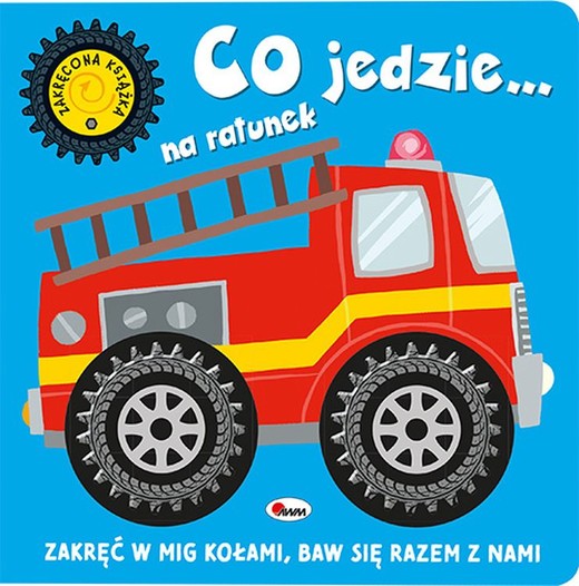 okładka Co jedzie… na ratunek. Zakręcona książka książka | Natalia Kawałko-Dzikowska