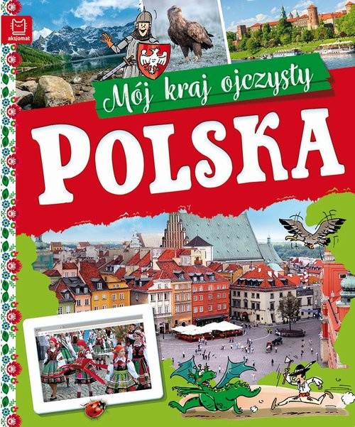 okładka Polska Mój kraj ojczysty książka | Kamil Orzeł