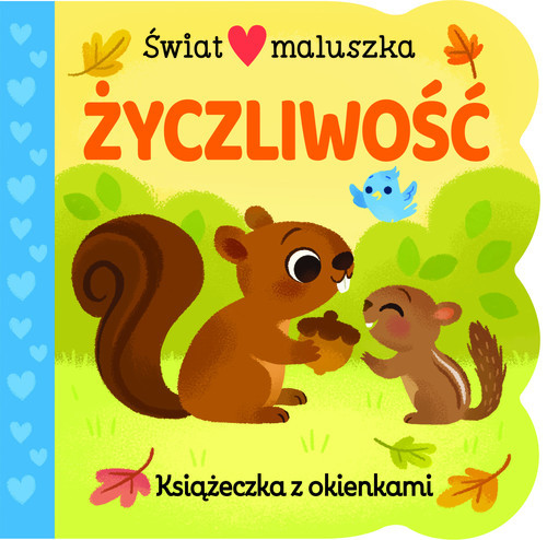 okładka Świat maluszka. Życzliwość. Książeczka z okienkami książka | Ginger Swift