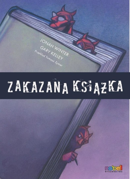okładka Zakazana książka książka | Gary Kelley, Jonah Winter