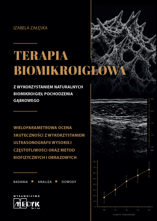 okładka Terapia Biomikroigłowa z wykorzystaniem naturalnych biomikroigieł pochodzenia gąbkowego książka | Izabela Załęska