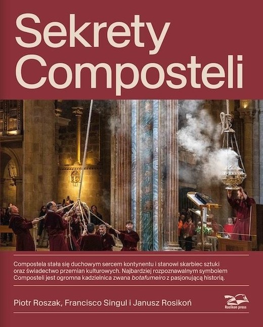 okładka Sekrety Composteli książka | Francisco Singul, Janusz Rosikoń, Roszak Piotr