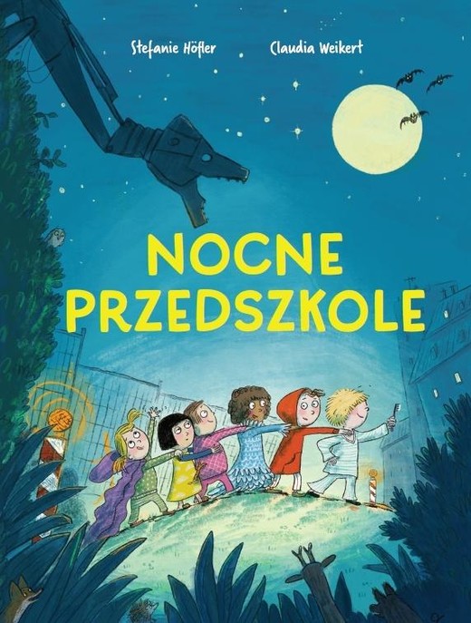 okładka Nocne przedszkole książka | Claudia Weikert, Stefanie Hofler