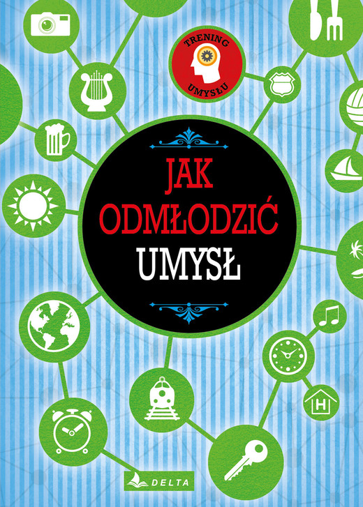okładka Jak odmłodzić umysł. Trening umysłu książka | Opracowanie zbiorowe