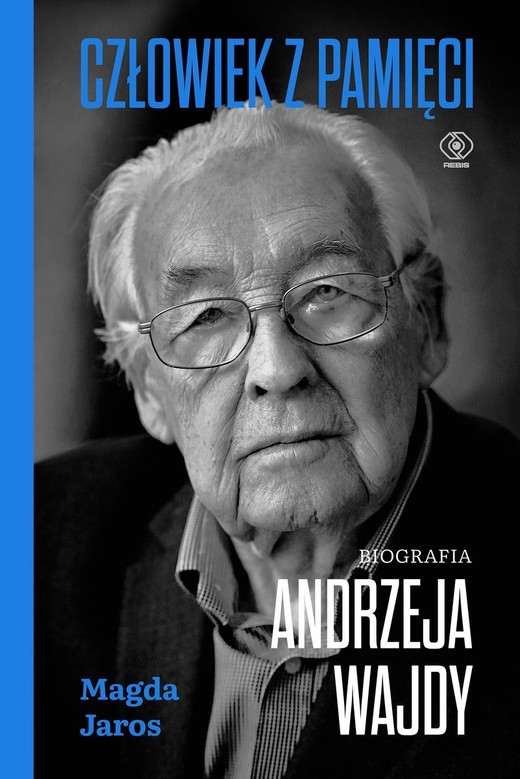 okładka Człowiek z pamięci. Biografia Andrzeja Wajdy książka | Magda Jaros