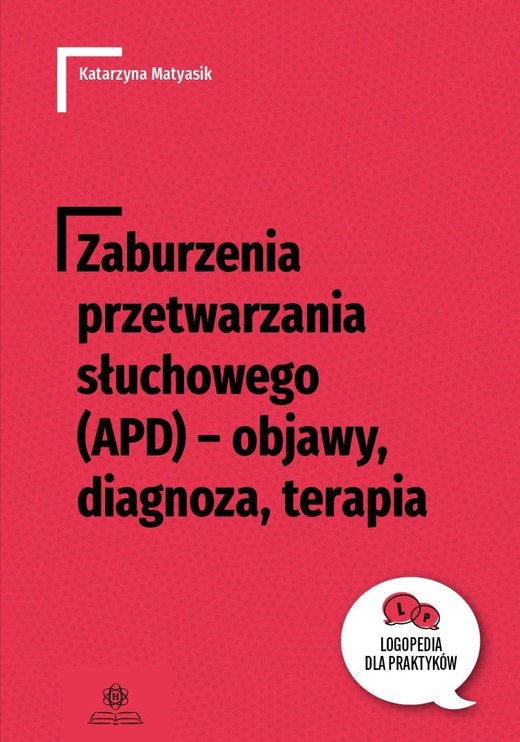 okładka Zaburzenia przetwarzania słuchowego (APD) książka | Katarzyna Matyasik