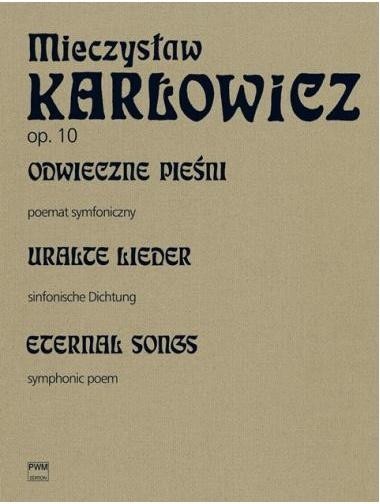 okładka Odwieczne pieśni poemat symfoniczny op. 10 PWM książka | Karłowicz Mieczysław