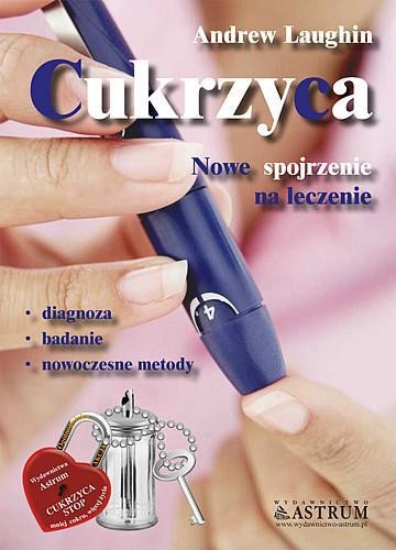 okładka Cukrzyca. Nowe spojrzenie na leczenie książka | Andrew Laughin