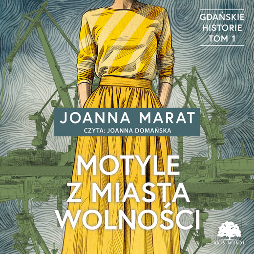 okładka Gdańskie historie. Tom 1. Motyle z miasta wolności audiobook | MP3 | Joanna Marat
