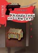 okładka Skradziony relikwiarz książka | Kąkol Jan