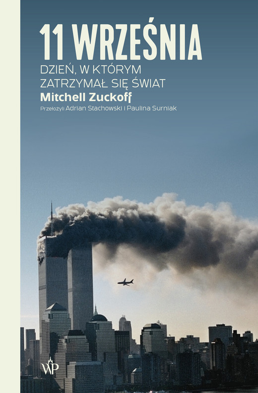 okładka 11 września. Dzień, w którym zatrzymał się świat ebook | epub, mobi | Mitchell Zuckoff