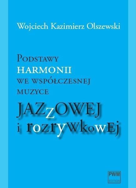 okładka Podstawy harmonii we współ. muzyce jazzowej PWM książka | Olszewski WojciechKazimierz