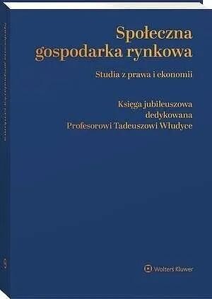okładka Społeczna gospodarka rynkowa. Studia z prawa i... książka | Praca Zbiorowa