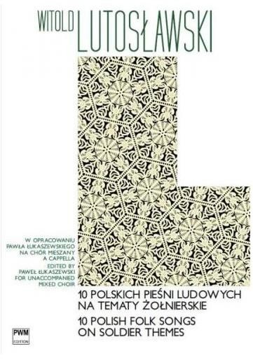 okładka 10 polskich pieśni ludowych na tematy żołnierskie książka | Lutosławski Witold