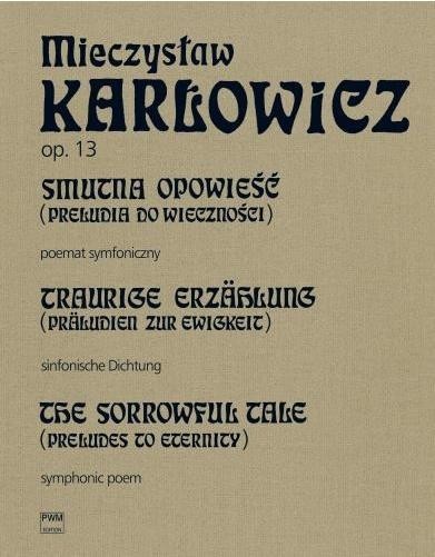 okładka Smutna opowieść (Preludia do wieczności) op.13 PWM książka | Karłowicz Mieczysław