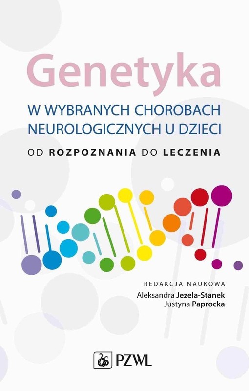 okładka Genetyka w wybranych chorobach neurologicznych u d książka | Aleksandra Jezela-Stanek, Justyna Paprocka