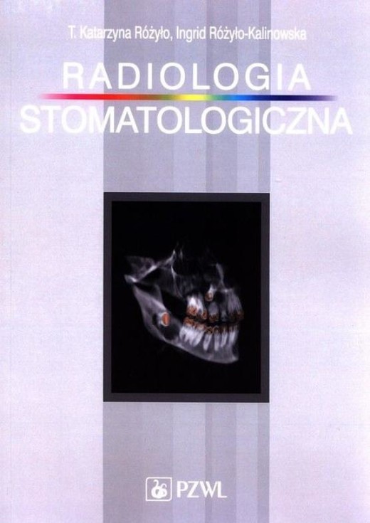 okładka Radiologia stomatologiczna książka | Różyło-Kalinowska Ingrid, Różyło KatarzynaT.