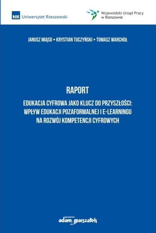 okładka Raport Edukacja cyfrowa jako klucz do przyszłości książka | Janusz Miąso, Krystian Tuczyński, Warchoł Tomasz