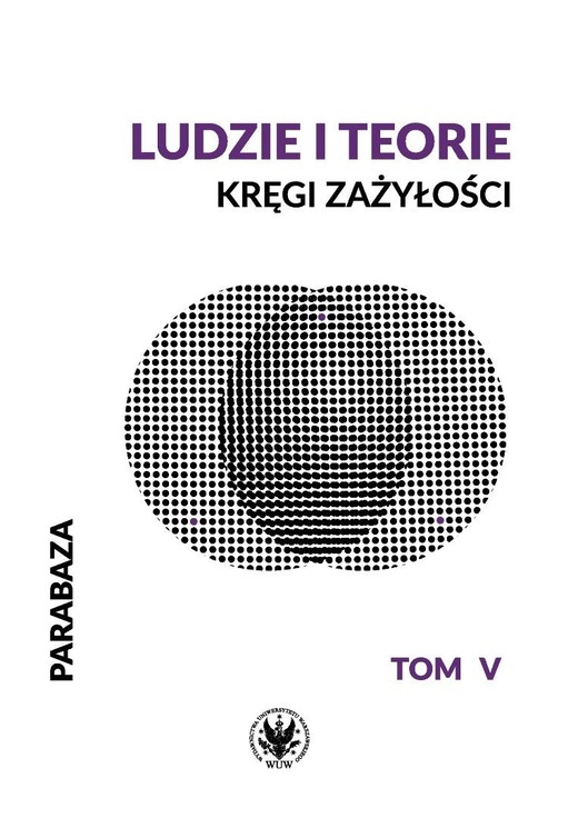 okładka Parabaza T.5 Ludzie i teorie. Kręgi zażyłości książka | Helena Markowska-Fulara, red. AdelaKobelska, Łuk