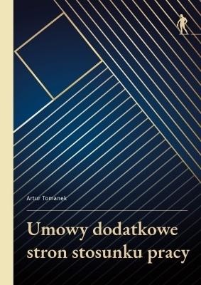 okładka Umowy dodatkowe stron stosunku pracy książka | Tomanek Artur