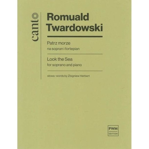 okładka Patrz morze na sopran i fortepian książka | Romuald Twardowski, Zbigniew Herbert