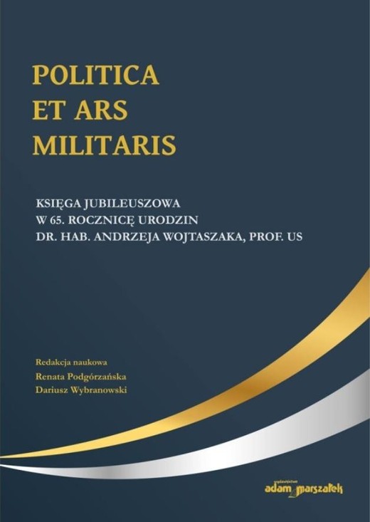 okładka Politica Et Ars Militaris. Księga jubileuszowa... książka | Dariusz Wybranowski, red. RenataPodgórzańska