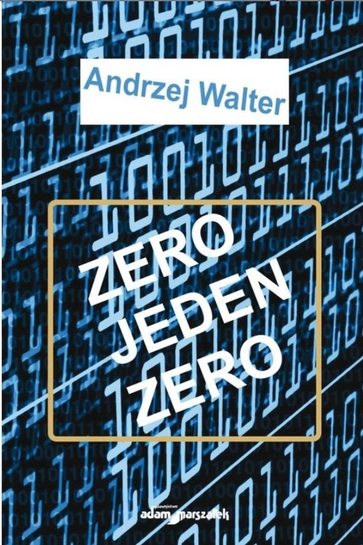 okładka Zero jeden zero książka | Andrzej Walter