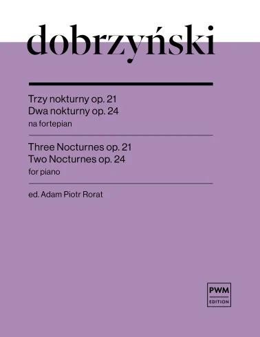 okładka Trzy nokturny op.21, Dwa nokturny op.24 książka | Dobrzyński IgnacyFeliks