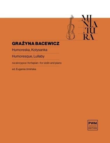 okładka Humoreska; Kołysanka na skrzypce i fortepian książka | Eugenia Umińska, Bacewicz Grażyna