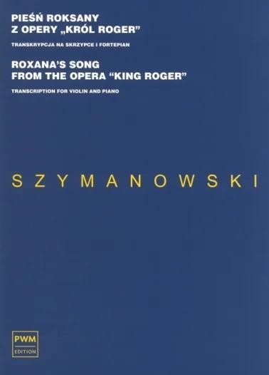 okładka Pieśń Roksany z opery "Król Roger" na skrzypce... książka | Karol Szymanowski