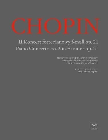 okładka II Koncert fortepianowy f-moll op. 21 książka | Fryderyk Chopin, Kevin Kenner, Krzysztof Dombek